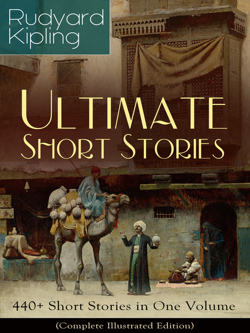 Title details for Rudyard Kipling Ultimate Short Story Collection by Rudyard  Kipling - Available